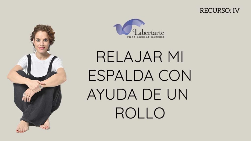 Relajar la espalda con ayuda de un rollo por Pilar Aguilar en libertarte.es
